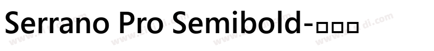 Serrano Pro Semibold字体转换